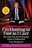 I'm Hosting as Fast as I Can!: Zen and the Art of Staying Sane in Hollywood