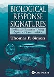 Biological Response Signatures: Indicator Patterns Using Aquatic Communities