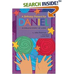 A Birthday Present for Daniel: A Child's Story of Loss