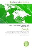 Google: List of acquisitions by Google, Google. org, Larry Page, Sergey Brin, Sun Microsystems, Silicon Valley, NASA Ames Research Center, List of Google products, Gmail, Google platform, Googleplex