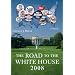 The Road to the White House 2008