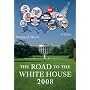 The Road to the White House 2008