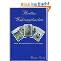Kartenlegen leicht erlernbar mit Brittas Wahrsagekarten (Kartenlegen nach Art der Mdm. Lenormand)