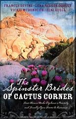 The Spinster brides of Cactus Corner : four women make orphans a priority and finally open doors to romance