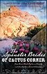 The Spinster Brides of Cactus Corners: The Spinster and the Cowboy/The Spinster and the Lawyer/The Spinster and the Doctor/The Spinster and the Tycoon (Heartsong Novella Collection)