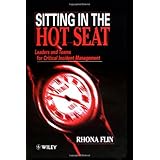 Sitting in the Hot Seat: Leaders and Teams for Critical Incident Management
