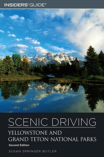 Scenic Driving Yellowstone and Grand Teton National Parks, 2nd (Scenic Routes & Byways)