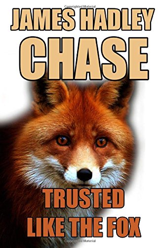 Trusted Like the Fox