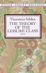 The Theory of the Leisure Class