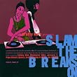 Slam the Breaks on