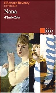 Nana D Emile Zola Essai Et Dossier Babelio