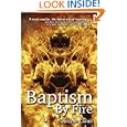 Baptism By Fire by Dwayne Claud