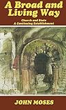 A broad and living way : church and state : a continuing establishment