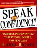 Buy : Speak With Confidence  : Powerful Presentations That Inform, Inspire and Persuade