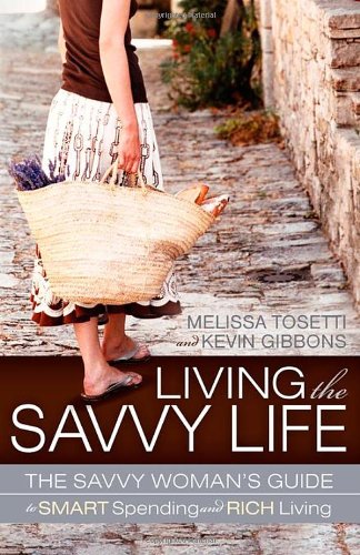 Living The Savvy Life: The Savvy Woman's Guide to Smart