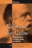 Narrating the nation : representations in history, media and the arts