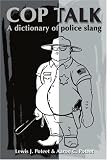  : Cop Talk: A Dictionary of Police Slang