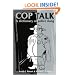 Cop Talk: A Dictionary of Police Slang