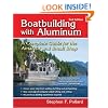 Boatbuilding with Aluminum: A Complete Guide for the Amateur and Small Shop