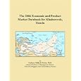 The 2006 Economic and Product Market Databook for Khabarovsk, Russia