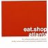 eat.shop atlanta: The Indispensable Guide to Inspired, Locally Owned Eating and Shopping Establishments (eat.shop guides)
