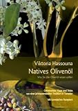 Natives Olivenöl - Was Sie über Olivenöl wissen sollten