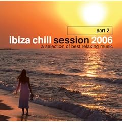 Ibiza Chill Session 2006 Part