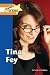 Tina Fey (People in the News) Tina Fey (People in the News)