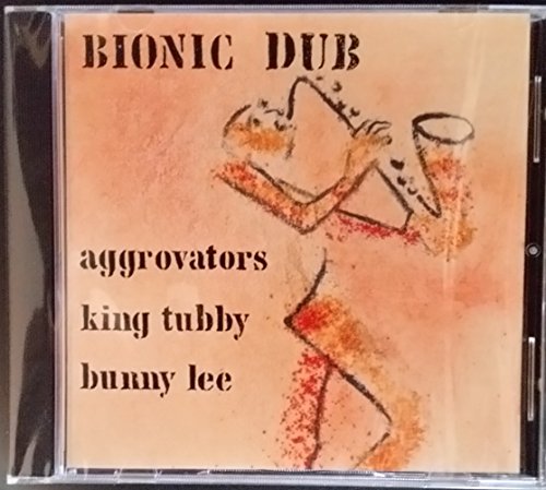 King tubby - Bionic Dub - Zortam Music