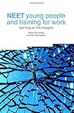 NEET young people and training for work : learning on the margins