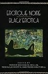 Erotique Noire: Black Erotica: A Celebration of Black Sensuality