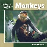 Monkeys (Our Wild World)