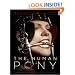 The Human Pony: a handbook for owners, trainers and admirers