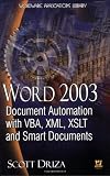 Word 2003 Document Automation with VBA, XML, XSLT, and Smart Documents (Wordware Applications Library)