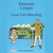 Love Lies Bleeding: A Felony & Mayhem Mystery | [Edmund Crispin]