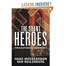 The Silent Heroes: A Memoir of Holland During World War II