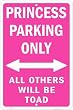 Princess Parking Only Parking Sign