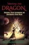 Meeting The Dragon: Ending Our Suffering By Entering Our Pain