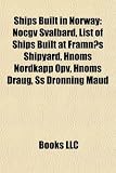 Ships Built in Norway: Nocgv Svalbard, List of Ships Built at Framn]s Shipyard, Hnoms Nordkapp Opv, Hnoms Draug, SS Dronning Maud