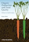 Organic production and food quality : a down to Earth analysis