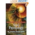 Soul Psychology: How to Clear Negative Emotions and Spiritualize Your Life by Joshua David Stone Ph.D.