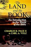 The Land and the Book: An Introduction to the World of the Bible