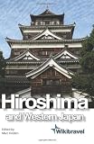 Wikitravel Hiroshima and Western Japan: The free, complete, up-to-date and reliable guide to Hiroshima and western Japan