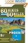 60 Hikes Within 60 Miles: Phoenix: Including Tempe, Scottsdale, and Glendale