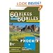 60 Hikes Within 60 Miles: Phoenix: Including Tempe, Scottsdale, and Glendale