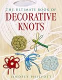 The Ultimate Book Of Decorative Knots