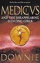 Medicus and the Disappearing Dancing Girls