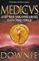 Medicus and the Disappearing Dancing Girls
