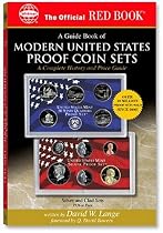 A Guide Book of Modern United States Proof Coin Sets: A Complete History and Price Guide (Official Red Book)
