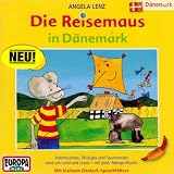 Die Reisemaus - CD: Die Reisemaus, Audio-CDs, Bd.14 : Die Reisemaus in D&auml;nemark, 1 Audio-CD - Angela Lenz